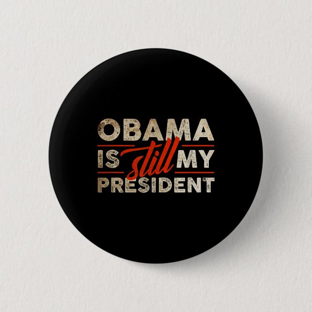 Obama bleibt mein Präsident Funny Barack Obama Button (Vorderseite)