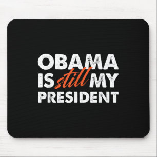 Obama bleibt mein Präsident T Shirt_1 Mousepad