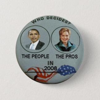 Obama/Clinton, wer entscheidet? Knopf Button