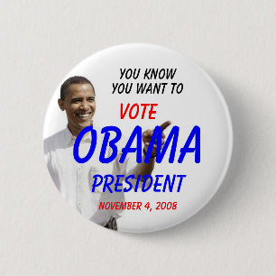 OBAMA, DEN SIE KENNEN, DASS SIE ZU WOLLEN BUTTON