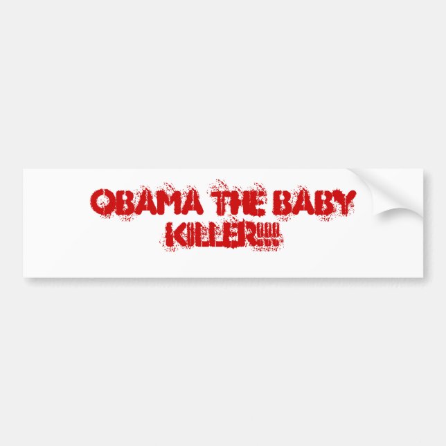 OBAMA DER BABY-MÖRDER!!! AUTOAUFKLEBER (Vorne)