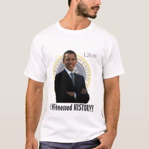 Obama-Einweihung zeugte ich GESCHICHTE! T-Shirt