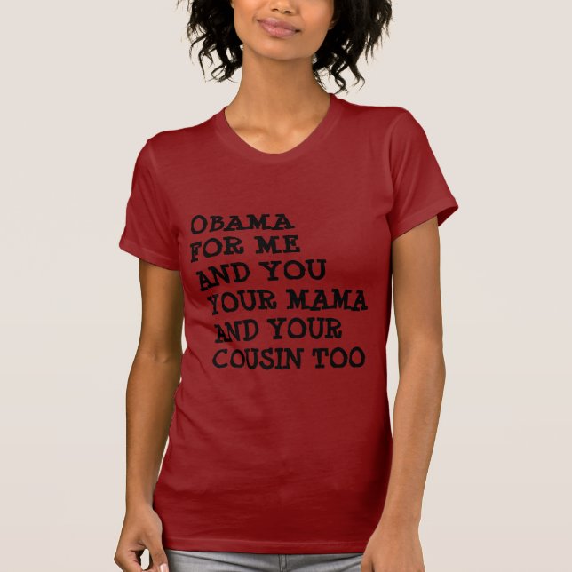 OBAMA FÜR MICH UND SIE T-Shirt (Vorderseite)