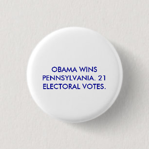OBAMA GEWINNT PENNSYLVANIA. BUTTON