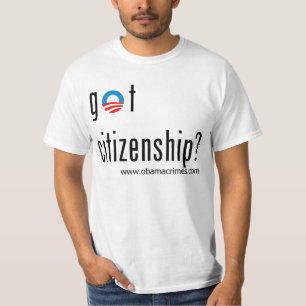 Obama got Staatsbürgerschaft? T-Shirt
