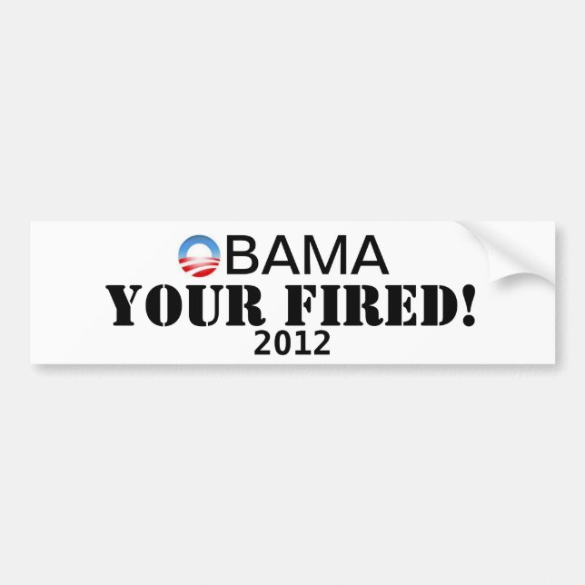 Obama-Ihr abgefeuert! Autoaufkleber (Vorne)