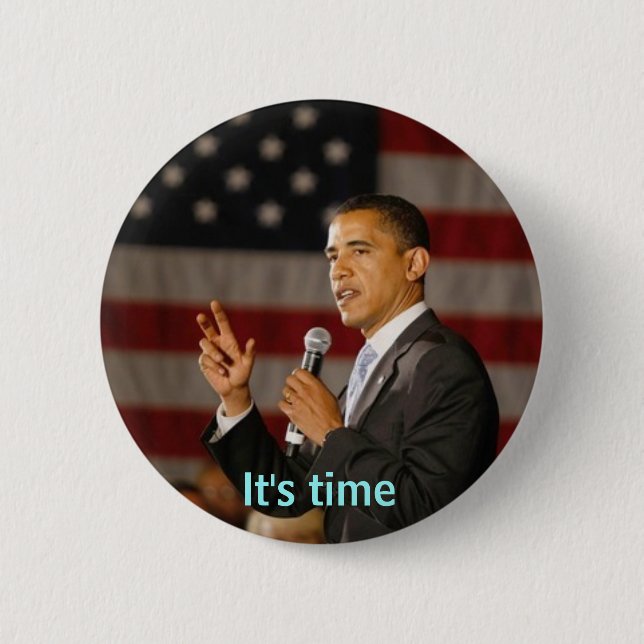 Obama ist es Zeitknopf Button (Vorderseite)