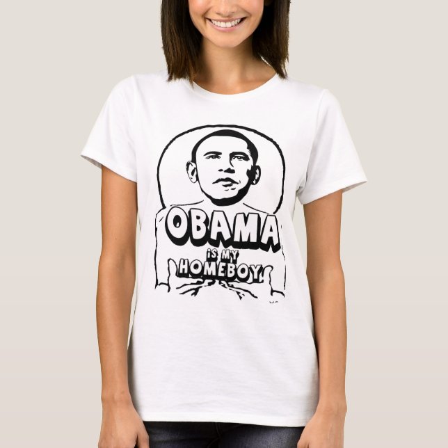 Obama ist mein Homeboy T-Shirt (Vorderseite)