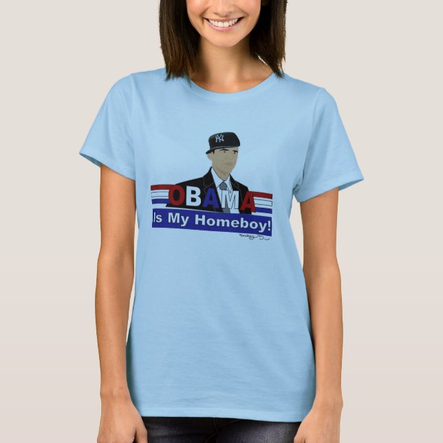 Obama ist mein Homeboy! T-Shirt (Vorderseite)