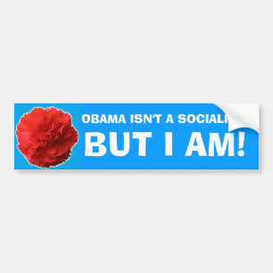 "Obama ist nicht ein Sozialist, aber ich bin!" Autoaufkleber