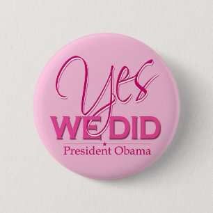 Obama JA Wir Haben Rosa - Knopf Button