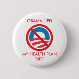 OBAMA LAG, MEIN GESUNDHEITS-PLAN STARB BUTTON
