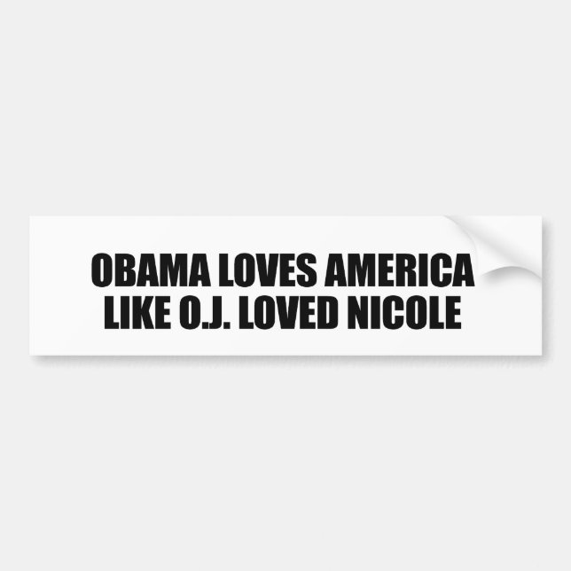 OBAMA-LIEBEN AMERIKA MÖGEN O.J. LOVED NICOLE AUTOAUFKLEBER (Vorne)