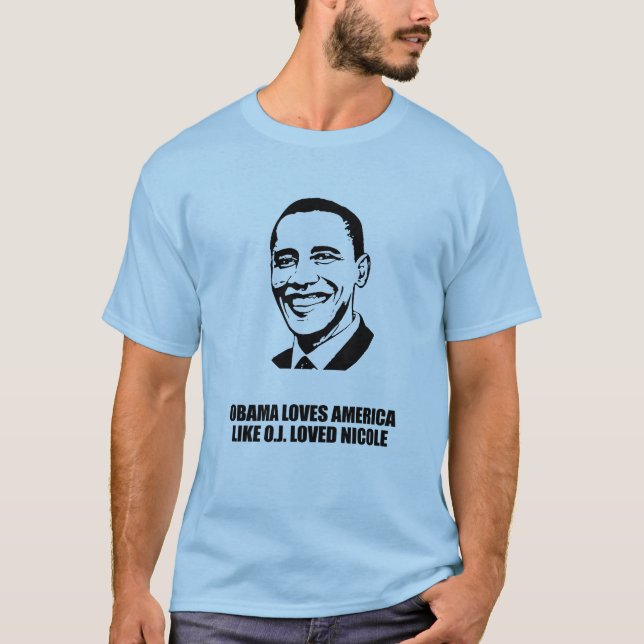 OBAMA-LIEBEN AMERIKA MÖGEN O.J. LOVED NICOLE T-Shirt (Vorderseite)