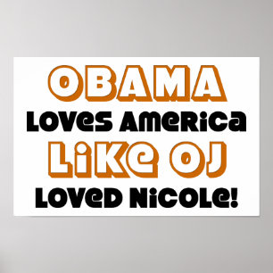 Obama-Lieben Amerika wie OJ geliebte Nicole! Poster