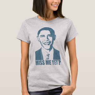 Obama Miss mich doch? Beunruhigt T-Shirt