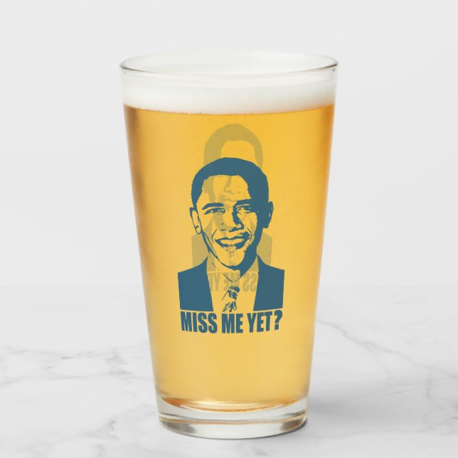 Obama Miss mich noch? Glas (Vorne (Gefüllt))