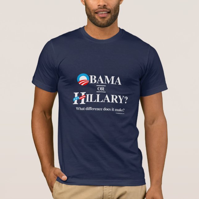 Obama oder Hillary - welcher Unterschied es macht T-Shirt (Vorderseite)