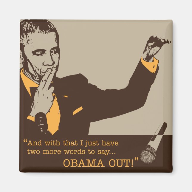 "Obama Out" 2 Zoll Square Magnet (Vorne)
