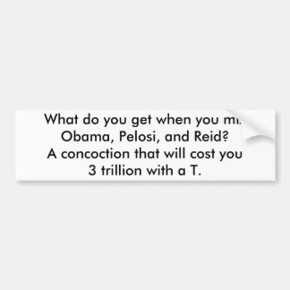 Obama, Pelosi und Reid = 3 Trillion Autoaufkleber