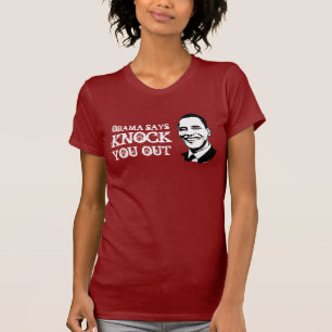 OBAMA SAGT KLOPFEN SIE HERAUS T - Shirt