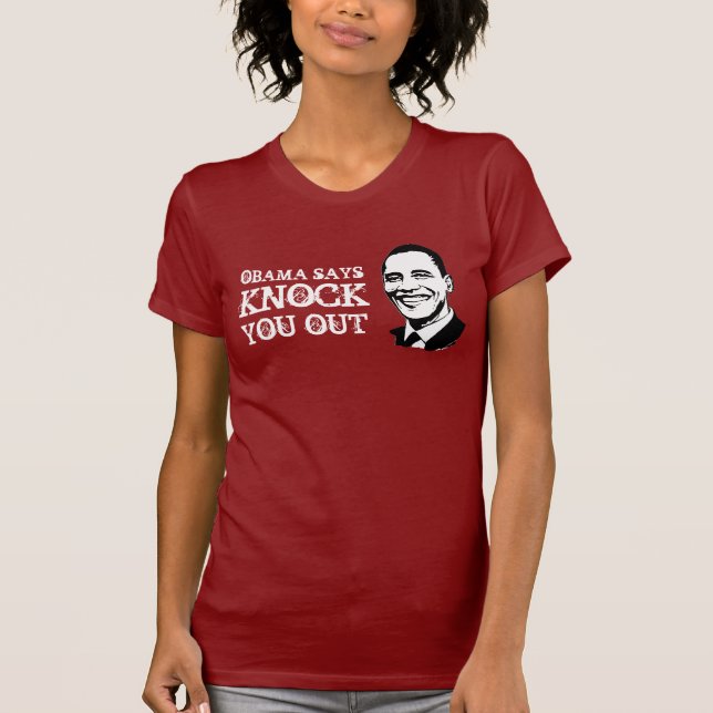 OBAMA SAGT KLOPFEN SIE HERAUS T - Shirt (Vorderseite)