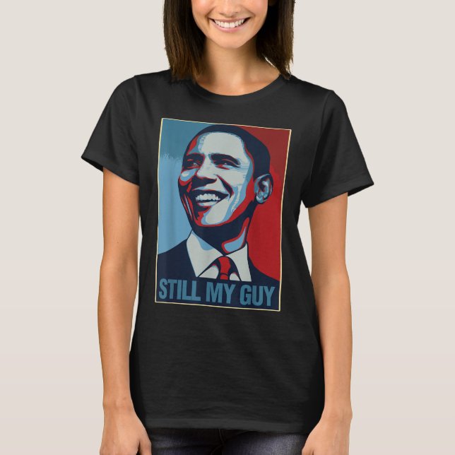 Obama Shirt immer noch mein Typ Barack Obama Gesch (Vorderseite)