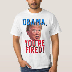 Obama Sie sind Fired Funny Pro Donald Trump T-Shirt