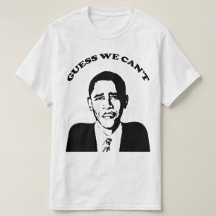 Obama-Vermutung können wir nicht T-Shirt