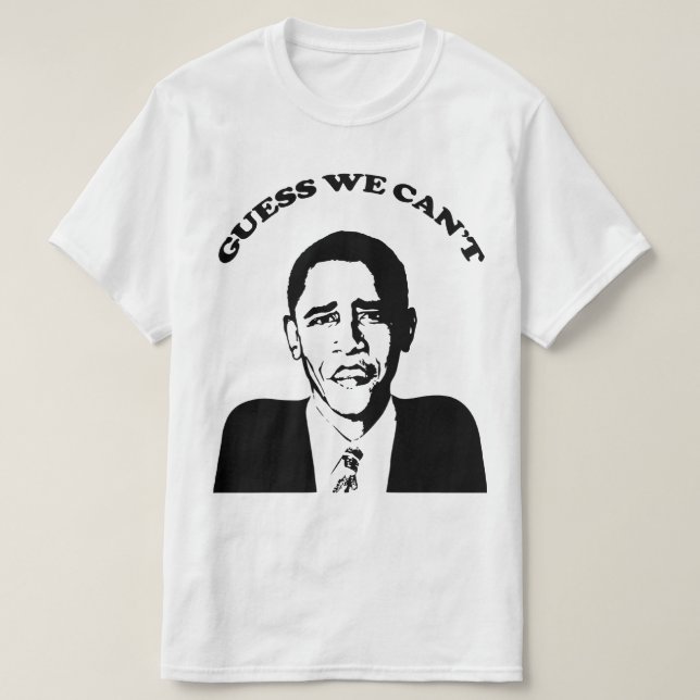Obama-Vermutung können wir nicht T-Shirt (Design vorne)