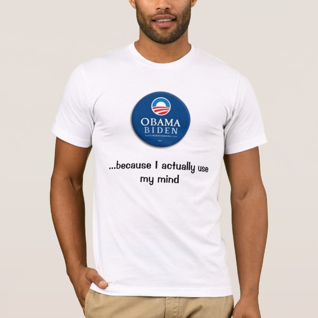 Obama,…, weil ich wirklich meinen Verstand T-Shirt (Vorderseite)