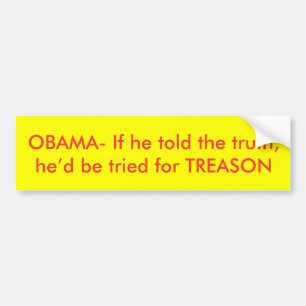 OBAMA, wenn er die Wahrheit sagte, würde er für Autoaufkleber