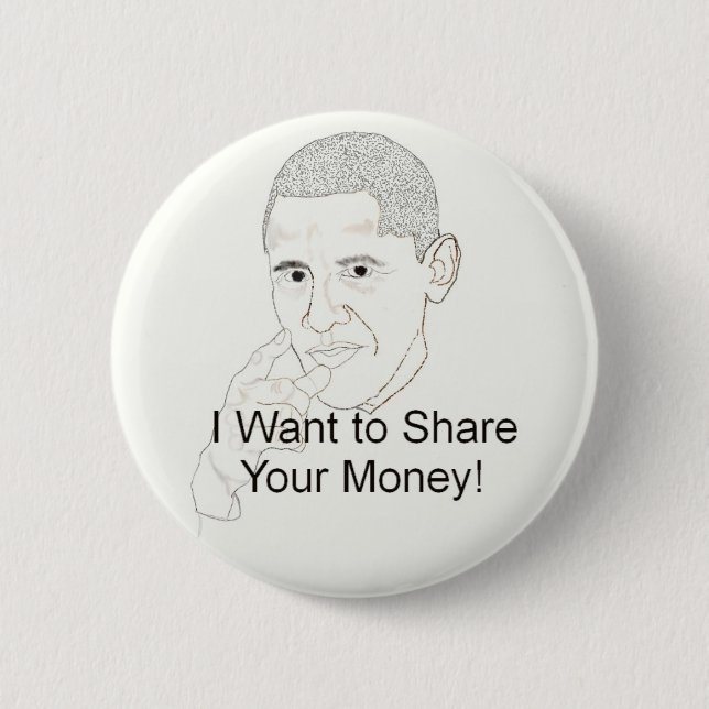Obama will, um Ihr Geld zu teilen Button (Vorderseite)