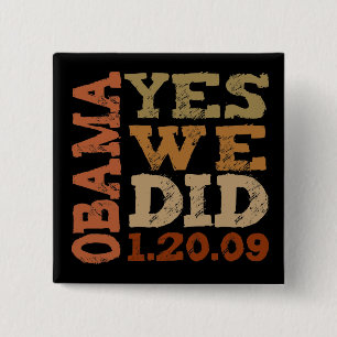 OBAMA YES WE DID 1.20.09 - quadratischer Button
