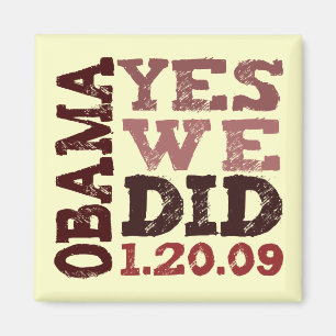 OBAMA YES WE DID 1.20.09 - quadratischer Magnet