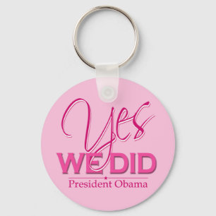 Obama YES We Did Pink - Keychain Schlüsselanhänger