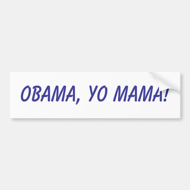 Obama, Yo Mutter! Autoaufkleber (Vorne)