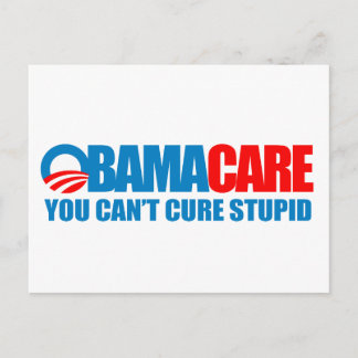 Obamacare - Du kannst Dummköpfe nicht heilen Postkarte