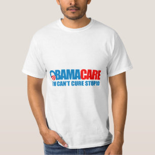 Obamacare - Sie können dummes nicht kurieren T-Shirt