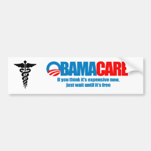 Obamacare - wenn Sie denken, dass es jetzt, gerade Autoaufkleber