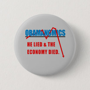 Obamanomics - er lag und die Wirtschaft starb Button