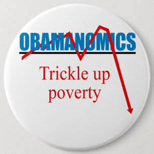 Obamanomics - Rieseln herauf Armut Button