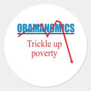 Obamanomics - Rieseln herauf Armut Runder Aufkleber
