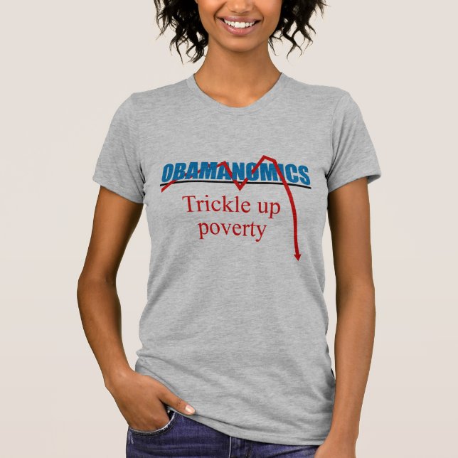 Obamanomics - Rieseln herauf Armut T-Shirt (Vorderseite)