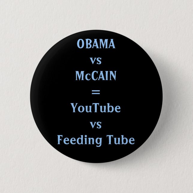 OBAMAvsMcCAIN=YouTubevsFeeding Rohr Button (Vorderseite)