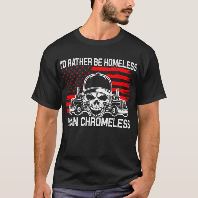 Obdachlos als Chromlose Trucker America Flag USA T-Shirt (Vorderseite)