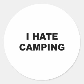 Oben, das sagt, ich hasse Camping lustig, weil Cam Runder Aufkleber
