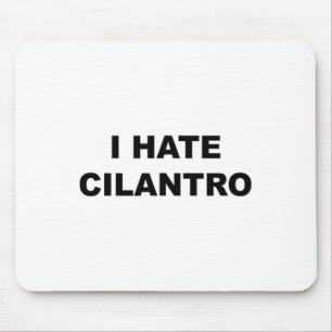 Oben, das sagt - ich hasse Cilantro Funny - Cilant Mousepad