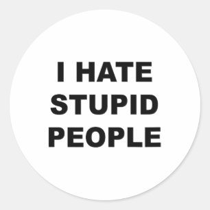 Oben, das sagt - ich hasse gestohlene Leute lustig Runder Aufkleber