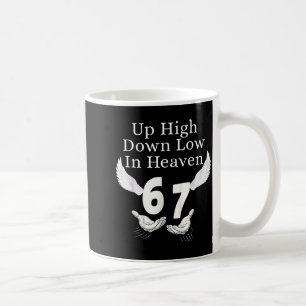 Oben Hoch Unten Niedrig Im Himmel 67 Hände Meme 6  Kaffeetasse